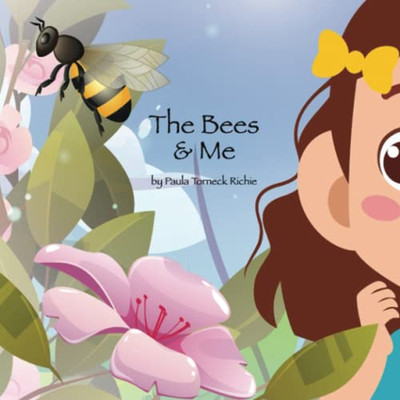 The Bees & Me