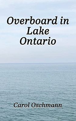 Overboard in Lake Ontario: First There Were Four