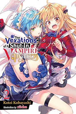 The Vexations of a Shut-In Vampire Princess, Vol. 2 (light novel) (The Vexations of a Shut-In Vampire Princess (light novel), 2)