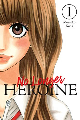 No Longer Heroine, Vol. 1 (No Longer Heroine, 1)