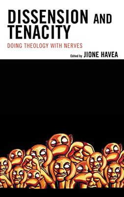 Dissension and Tenacity: Doing Theology with Nerves (Theology in the Age of Empire)