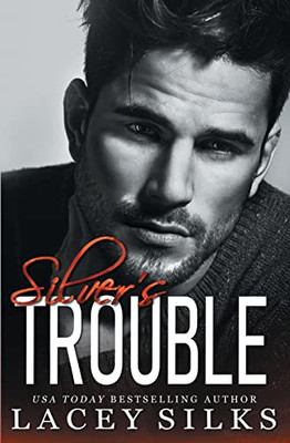 Silver's Trouble: Billionaire Age Gap Forbidden Romance (Silver Brothers Securities)