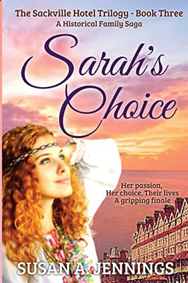 Sarah's Choice: Book 3 of The Sackville Hotel Trilogy