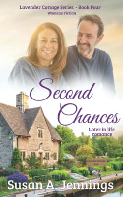 Second Chances: Later in Life Romance (The Lavender Cottage Novels)