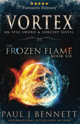 Vortex: An Epic Sword & Sorcery Novel (The Frozen Flame)