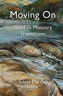 Moving On: Grief in Ministry Transitions