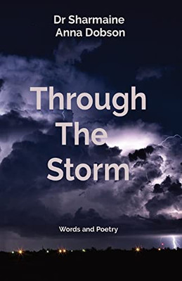 Through The Storm: Words and Poetry