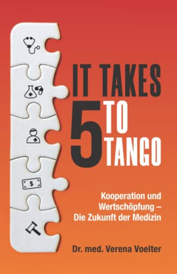 It Takes Five to Tango: Kooperation und Wertschöpfung  Die Zukunft der Medizin (German Edition)