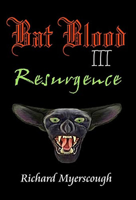 Bat Blood III Resurgence: Resurgence