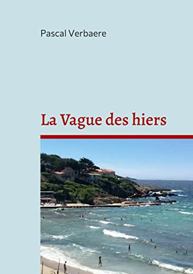 La Vague des hiers (French Edition)