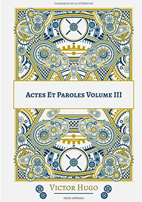 Actes Et Paroles: Volume 3 (French Edition)