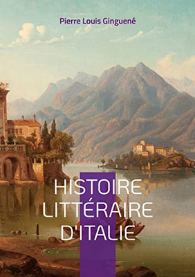 Histoire Littéraire D'italie: Tome 2 (French Edition)