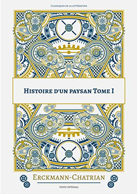 Histoire d'un paysan: Tome 1 (French Edition)
