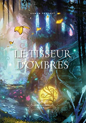 Le Tisseur d'ombres (French Edition)