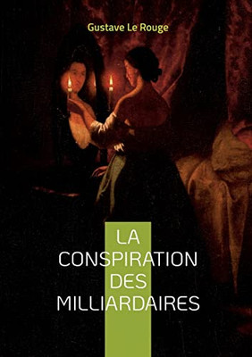 La conspiration des milliardaires: Tome 3 (French Edition)