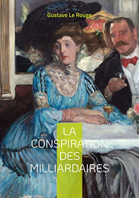 La conspiration des milliardaires: Tome 4 (French Edition)