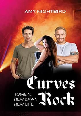 Curves Rock: Tome 4 New Dawn New life (French Edition)