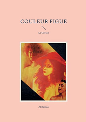 Couleur figue: Le Gabian (French Edition)