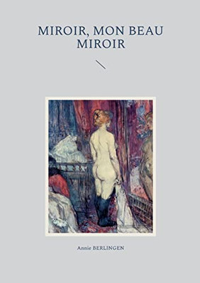 Miroir, mon beau miroir (French Edition)