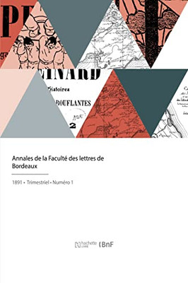 Annales de la Faculté des lettres de Bordeaux (French Edition)