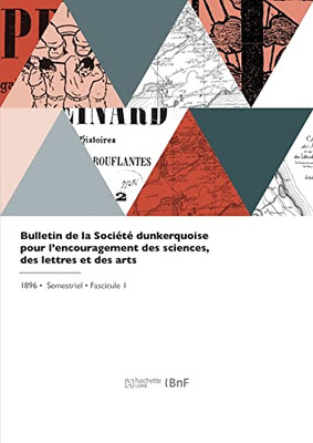 Bulletin de la Société dunkerquoise pour l'encouragement des sciences, des lettres et des arts (French Edition)