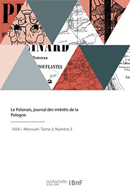 Le Polonais, journal des intérêts de la Pologne (French Edition)