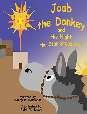 Joab the Donkey and the Night the Star Stood Still (3) (Donkeys in the Bible) - 9781950323203