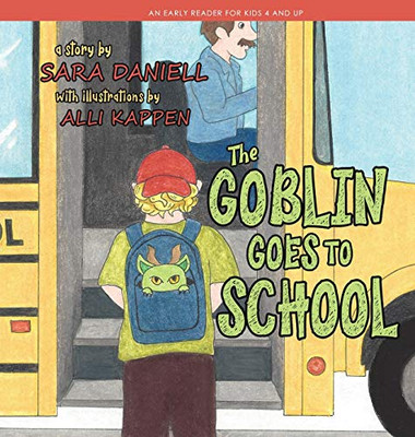 The Goblin Goes to School - 9781946006851