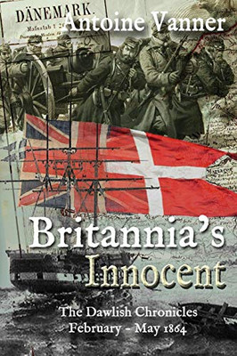 Britannia's Innocent: The Dawlish Chronicles February – May 1864