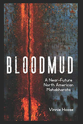 Bloodmud: A Near-Future North American Mahabharata