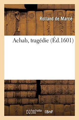 Achab, tragédie (French Edition)