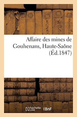 Affaire des mines de Gouhenans, Haute-Saône (French Edition)
