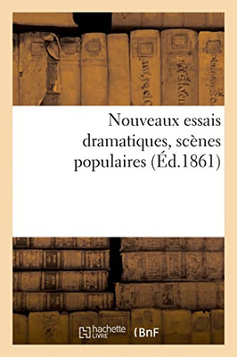 Nouveaux essais dramatiques, scènes populaires (French Edition)