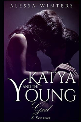 Katya and the Young God: A Romance (The Paranormal Organization)