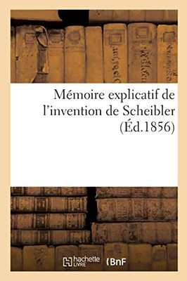 Mémoire explicatif de l'invention de Scheibler (French Edition)