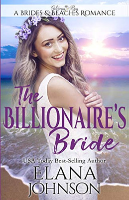 The Billionaire's Bride: Clean Beach Romance in Getaway Bay (Brides & Beaches Romance)