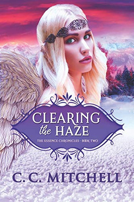 Clearing the Haze: The Essence Chronicles Book Two