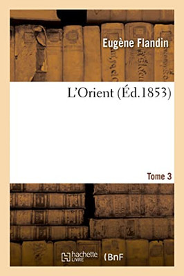 L'Orient. Tome 3 (French Edition)