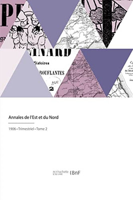 Annales de l'Est et du Nord (French Edition)
