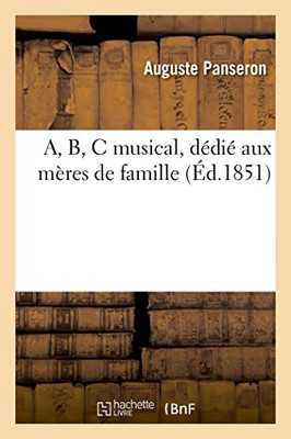 A, B, C musical, dédié aux mères de famille. 10e édition (French Edition)