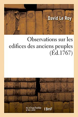 Observations sur les edifices des anciens peuples (French Edition)
