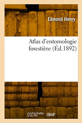 Atlas d'entomologie forestière (French Edition)