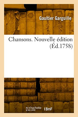 Chansons. Nouvelle édition (French Edition)