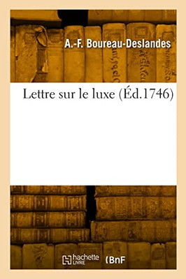 Lettre sur le luxe (French Edition)