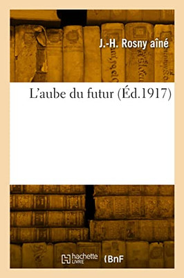 L'aube du futur (French Edition)