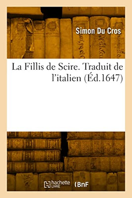 La Fillis de Scire. Traduit de l'italien (French Edition)