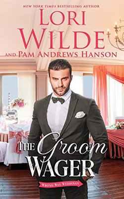 The Groom Wager (Wrong Way Weddings)