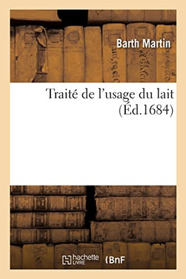 Traité de l'usage du lait (French Edition)