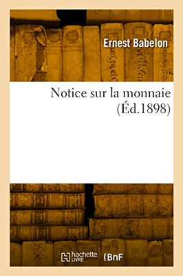 Notice sur la monnaie (French Edition)