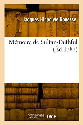 Mémoire de Sultan-Faithful (French Edition)